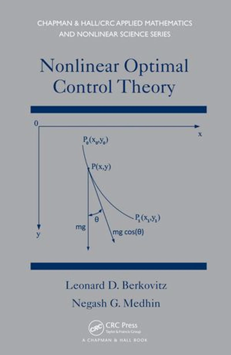 Nonlinear Optimal Control Theory