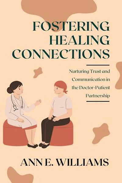Fostering Healing Connections: Nurturing Trust and Communication in the Doctor-Patient Partnership