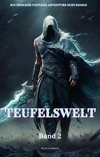 Teufelswelt:Ein Epischer Fantasie Adventure Scifi Roman(Band