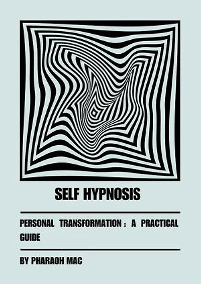 Self hypnosis For Personal Transformation: Dark Psychology