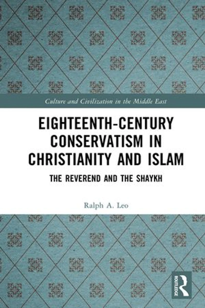 Eighteenth-Century Conservatism Christianity and Islam: the Reverend Shaykh
