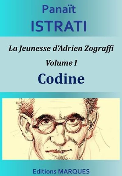 Codine: La Jeunesse d’Adrien Zograffi - Volume I