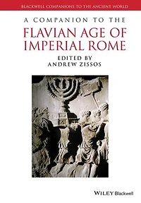 A Companion to the Flavian Age of Imperial Rome