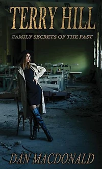 Terry Hill: Family Secrets of The Past