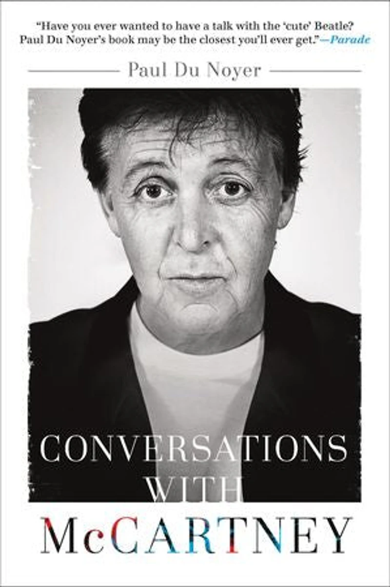 Conversations with McCartney: Paul McCartney on Fame, Family, and the Beatles
