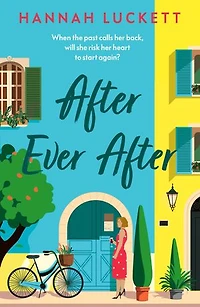 After Ever After: a Heartfelt Novel of Love, Loss, and Starting Over Small French Village