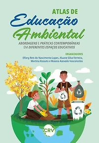 Atlas de educação ambiental: Abordagens e práticas contemporâneas em diferentes espaços educativos