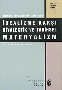 İdealizme Karşı Diyalektik ve Tarihsel Materyalizm