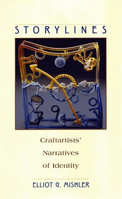 Storylines: Craftartists' Narratives of Identity