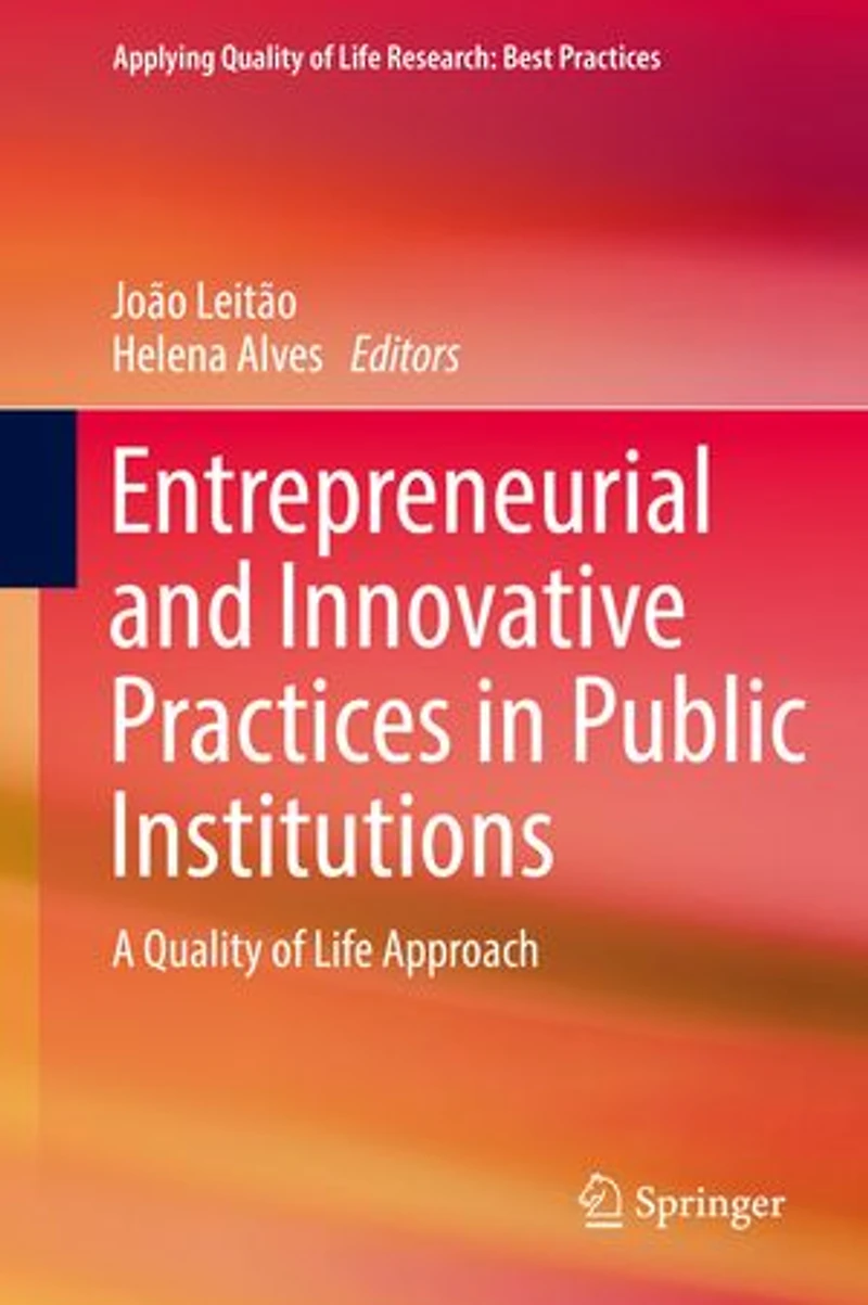 Entrepreneurial and Innovative Practices Public Institutions: A Quality of Life Approach
