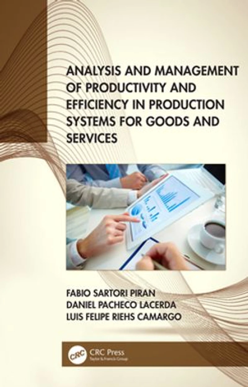 Analysis and Management of Productivity Efficiency Production Systems for Goods Services