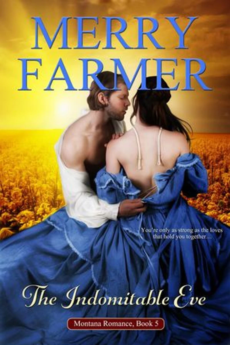 The Indomitable Eve: Montana Romance, #5