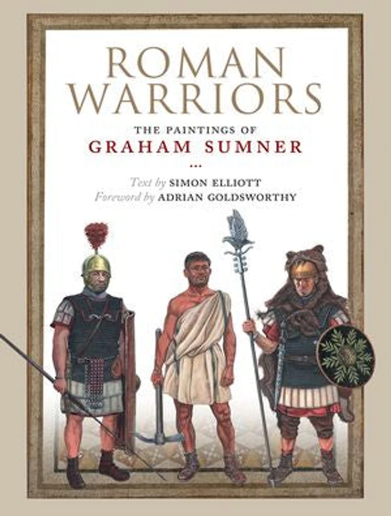 Roman Warriors: The Paintings of Graham Sumner