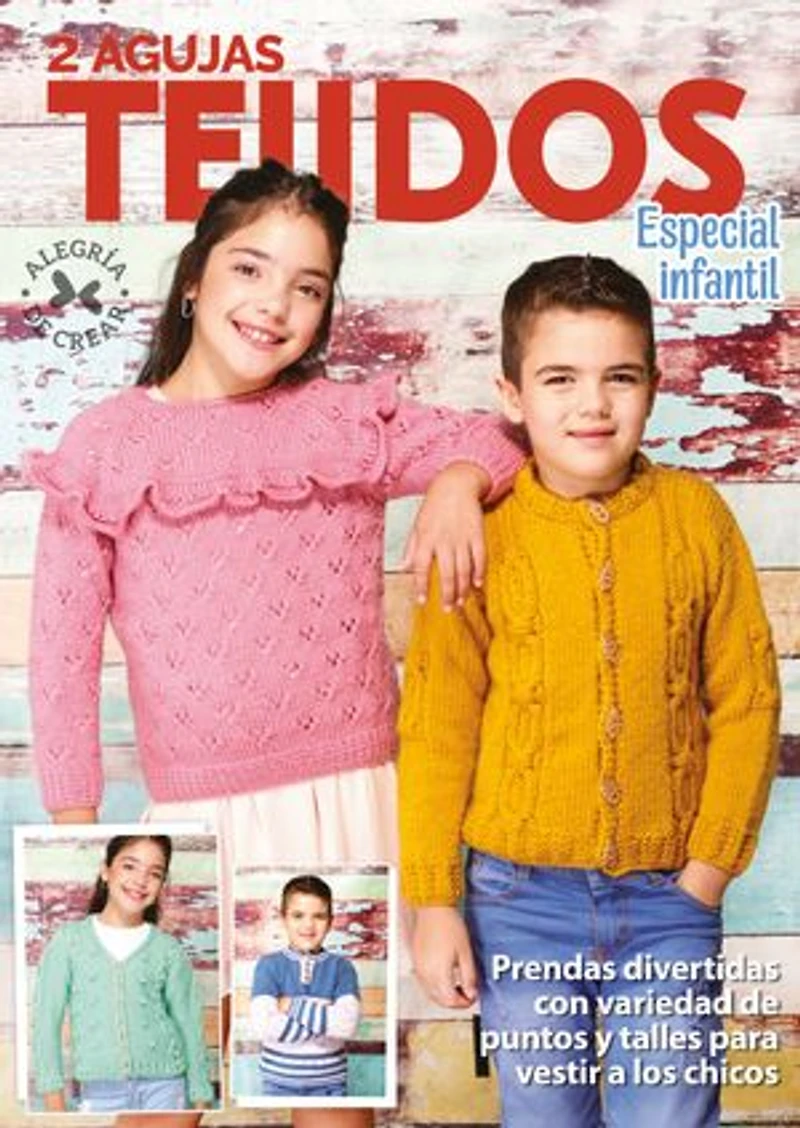 2 Agujas Tejidos. Especial Infantil: Prendas divertidas con variedad de puntosy talles para vestir a los chicos