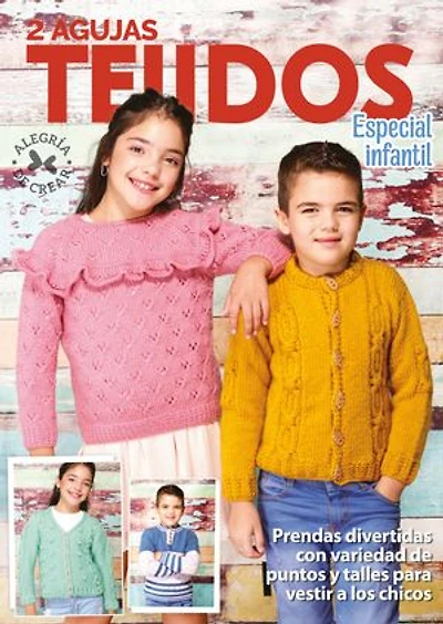 2 Agujas Tejidos. Especial Infantil: Prendas divertidas con variedad de puntosy talles para vestir a los chicos