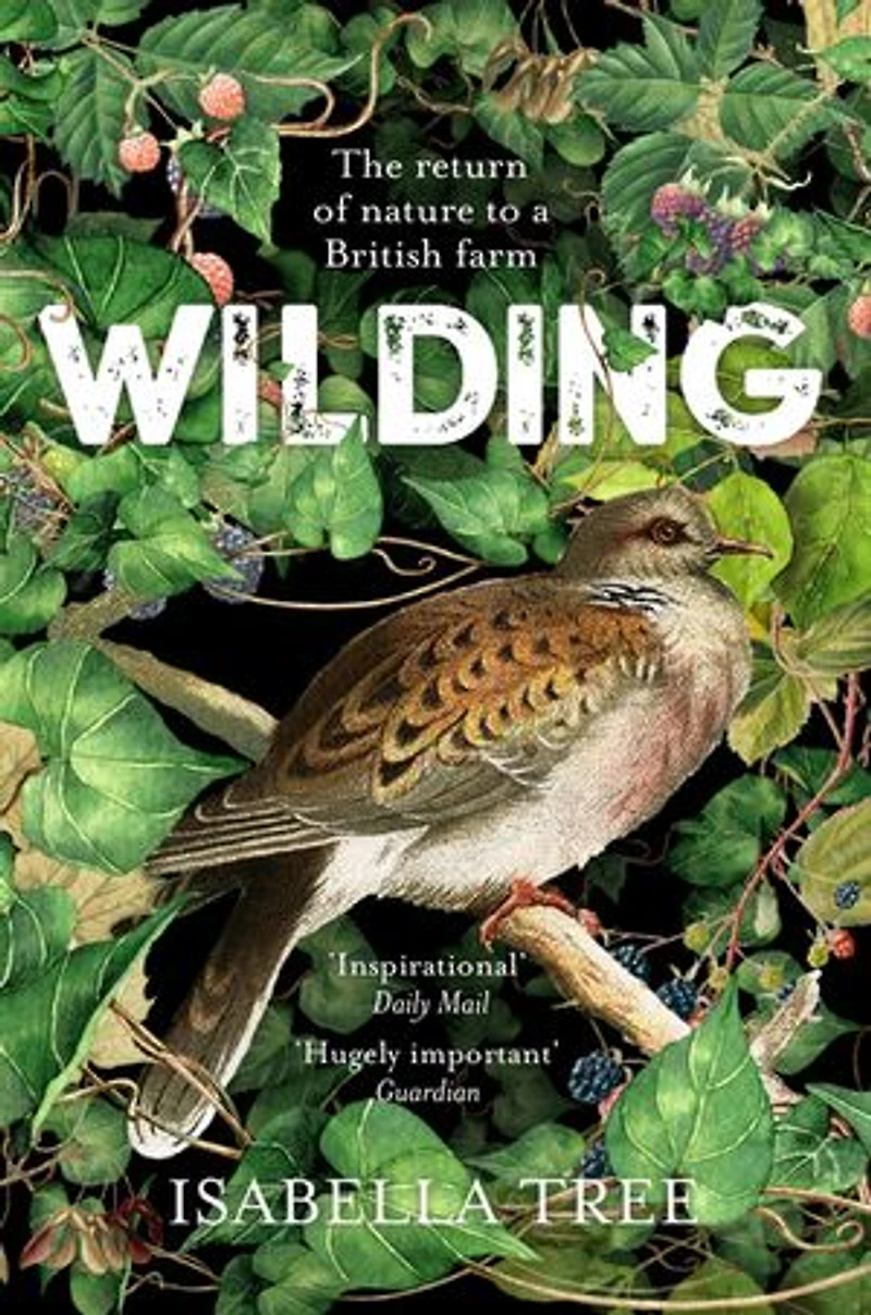 Wilding: The Return Of Nature To An English Farm
