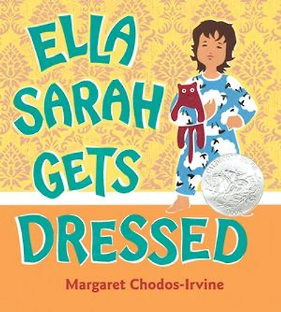 Ella Sarah Gets Dressed: A Caldecott Honor Award Winner