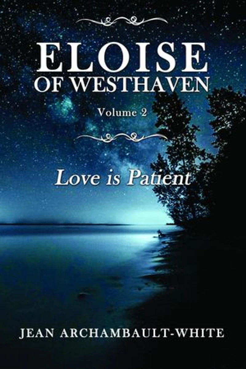 ELOISE OF WESTHAVEN: Love is Patient - (Volume 2)