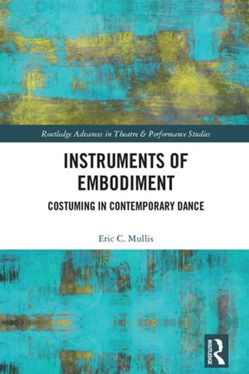 Instruments of Embodiment: Costuming Contemporary Dance