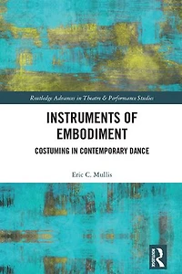 Instruments of Embodiment: Costuming Contemporary Dance