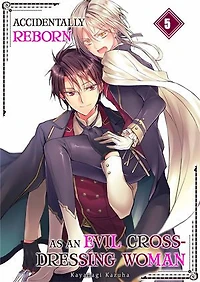 Accidentally Reborn as an Evil Crossdressing Woman: Volume 5