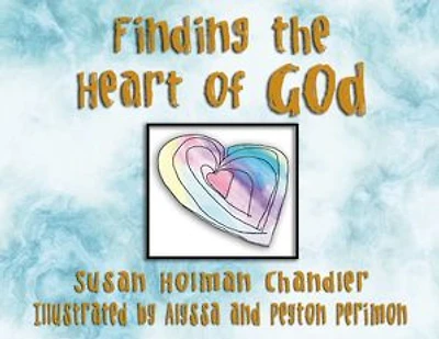 Finding The Heart Of God