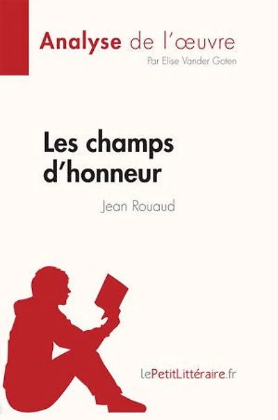 Les champs d'honneur de Jean Rouaud (Fiche de lecture): Analyse complète et résumé détaillé de l'oeuvre