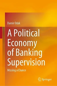 a Political Economy of Banking Supervision: Missing Chance