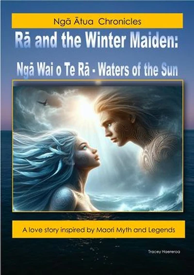 Rā and the Winter Maiden: Nga Ātua Chronicles, #1