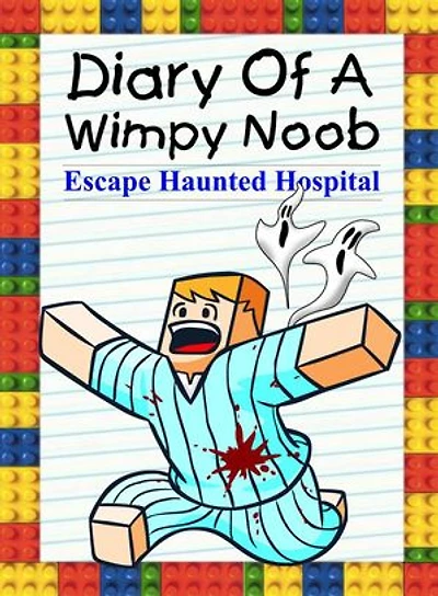 Diary Of A Wimpy Noob: Escape Haunted Hospital: Noob's Diary, #18