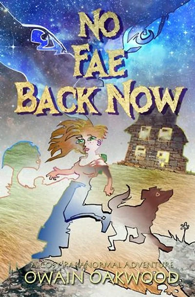 No Fae Back Now: A Cosy Paranormal Adventure