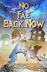 No Fae Back Now: A Cosy Paranormal Adventure
