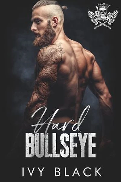 Hard Bullseye: An Alpha Male MC Biker Romance