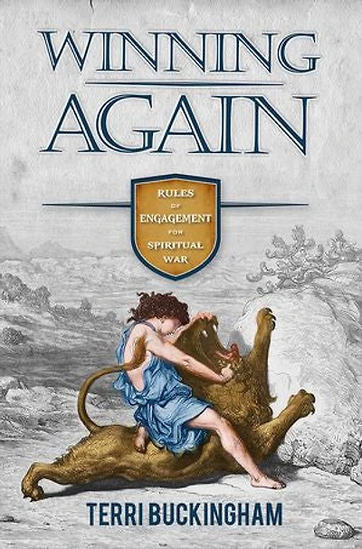 Winning Again: Rules of Engagement for Spiritual War