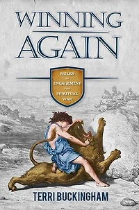 Winning Again: Rules of Engagement for Spiritual War
