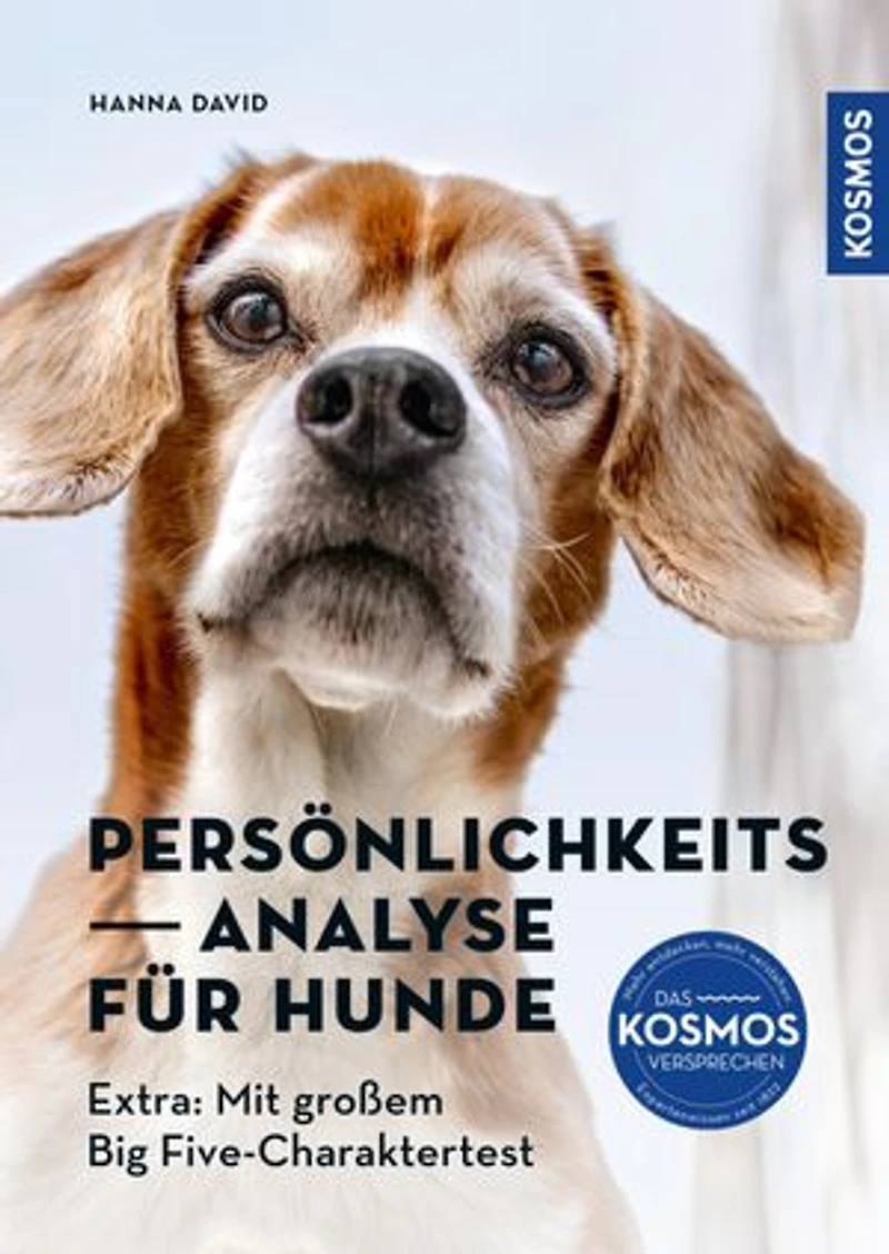 Persönlichkeitsanalyse für Hunde: Extra: Mit großem Big Five-Charaktertest