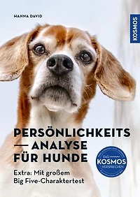 Persönlichkeitsanalyse für Hunde: Extra: Mit großem Big Five-Charaktertest