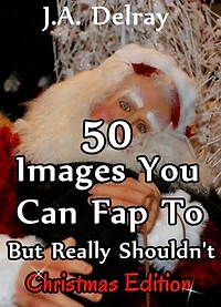 50 Christmas Things You Can Fap To But Really Shouldn't: 50 Things, #3