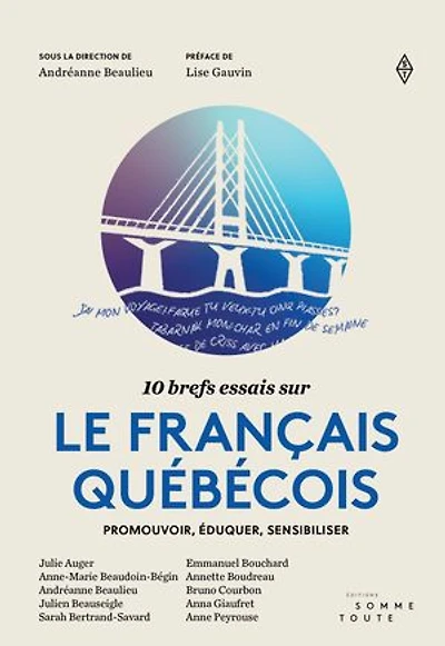 10 brefs essais sur le français québécois: Promouvoir, éduquer, sensibiliser