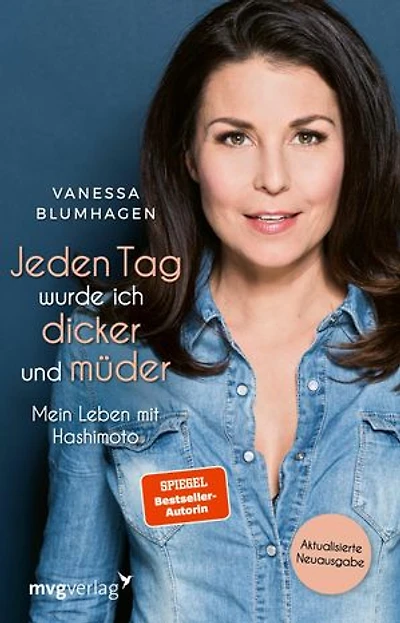 Jeden Tag wurde ich dicker und müder: Mein Leben mit Hashimoto. Aktualisierte Neuausgabe