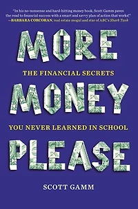 More Money, Please: The Financial Secrets You Never Learned School