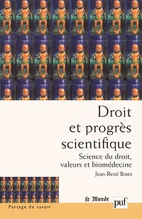 Droit et progrès scientifique : Science du droit, valeurs biomédecine