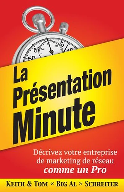 La Prèsentation Minute: Dècrivez votre entreprise de marketing de rèseau comme un Pro