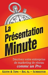 La Prèsentation Minute: Dècrivez votre entreprise de marketing de rèseau comme un Pro