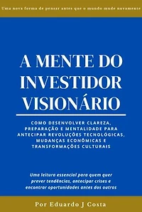 A Mente Do Investidor Visionário
