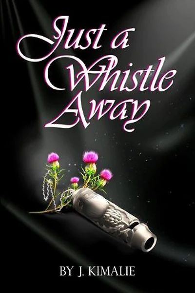 Just a Whistle Away: The Heirloom Farm Series, #2