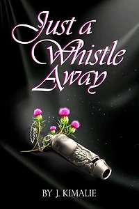Just a Whistle Away: The Heirloom Farm Series, #2