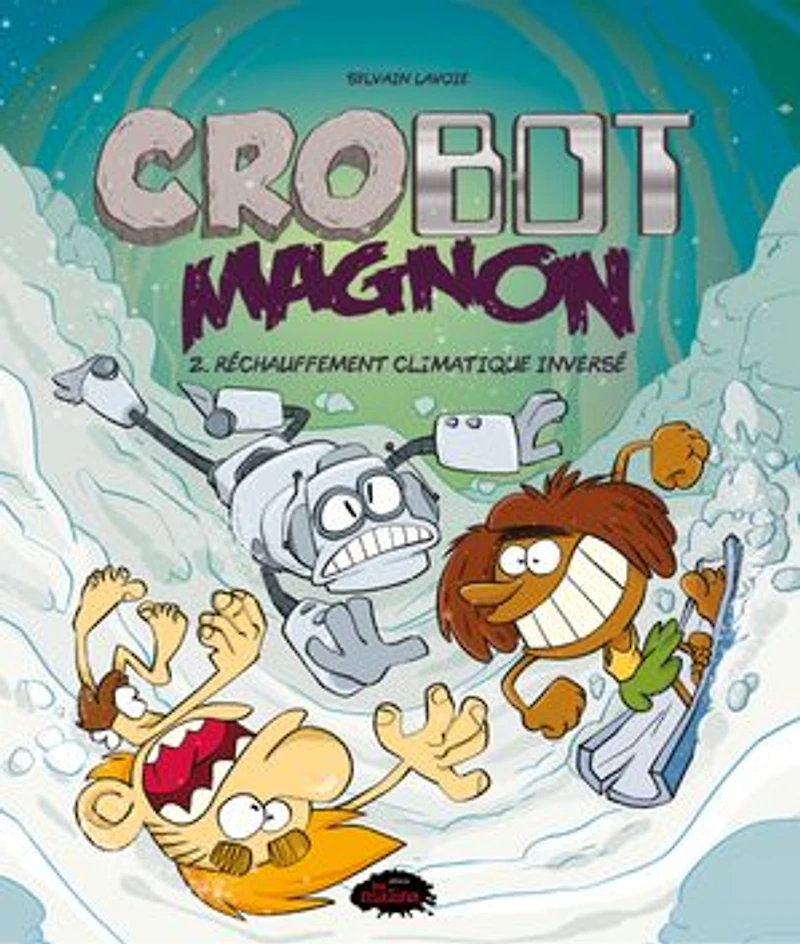 Crobot Magnon tome 2 : Réchauffement climatique inversé
