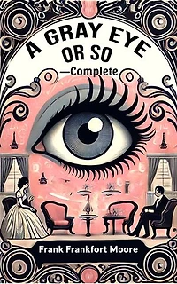 A Gray Eye Or So—Complete