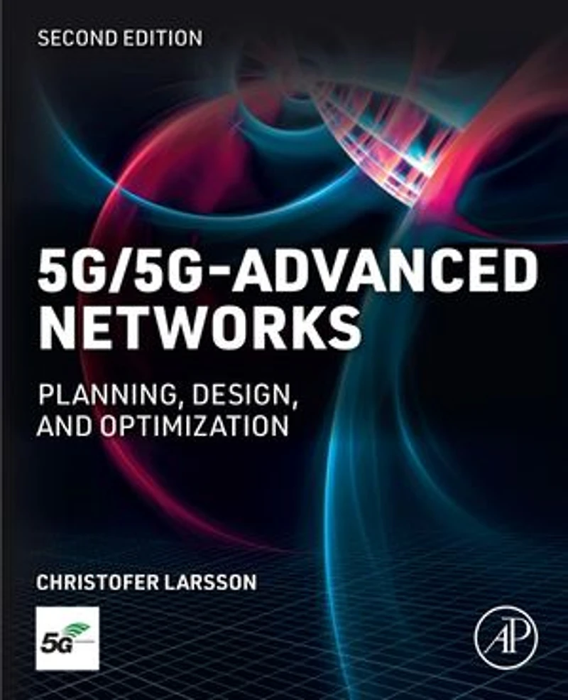 5G/5G-Advanced Networks: Planning, Design, and Optimization